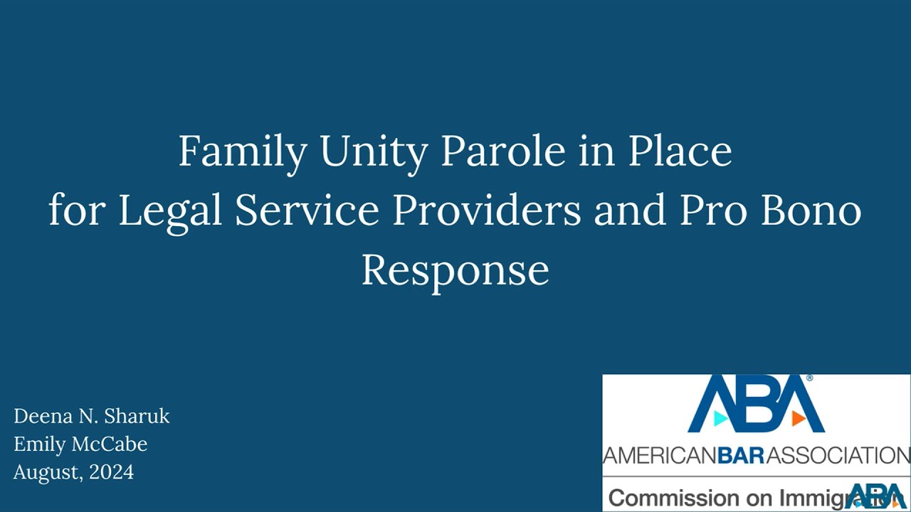 Family Unity Parole in Place for Legal Service Providers and Pro Bono Response