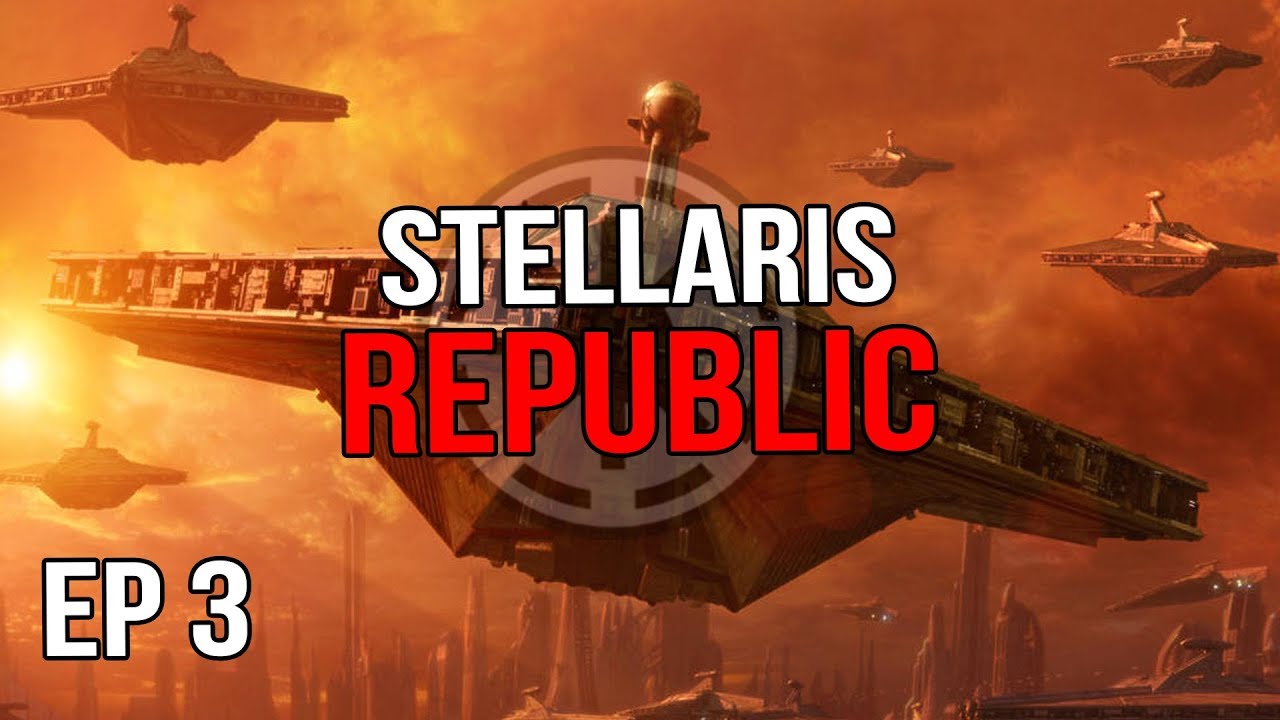Stellaris - The Grand Army of the Republic |EP 3|
