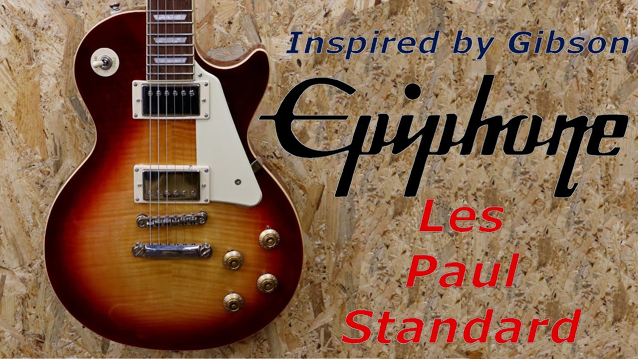 Epiphone Les Paul Standard - Inspired  by Gibson - czy zbliżył się do Gibsona? - FOG
