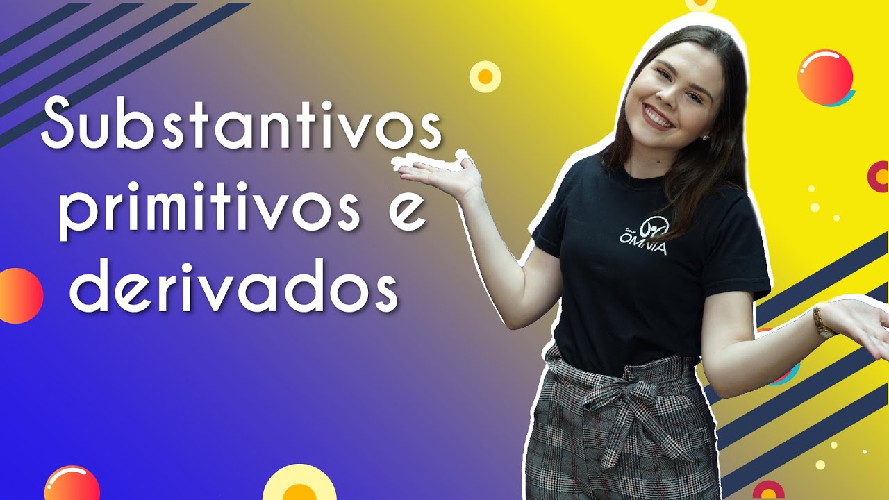 Substantivos primitivos e derivados - Brasil Escola
