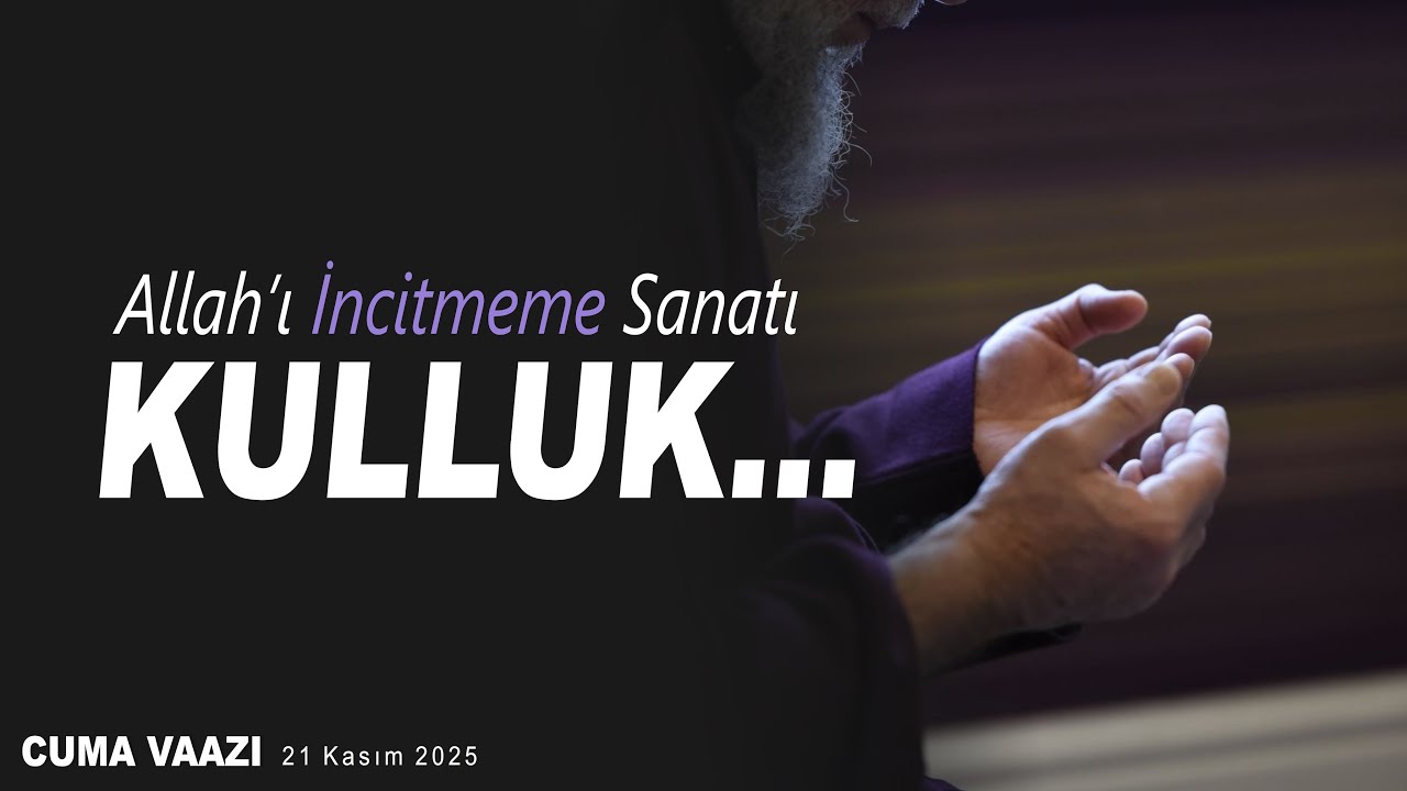 Allah'ıﷻ İncitmeme Sanatı: ''Kulluk'' | Cuma Vaazı
