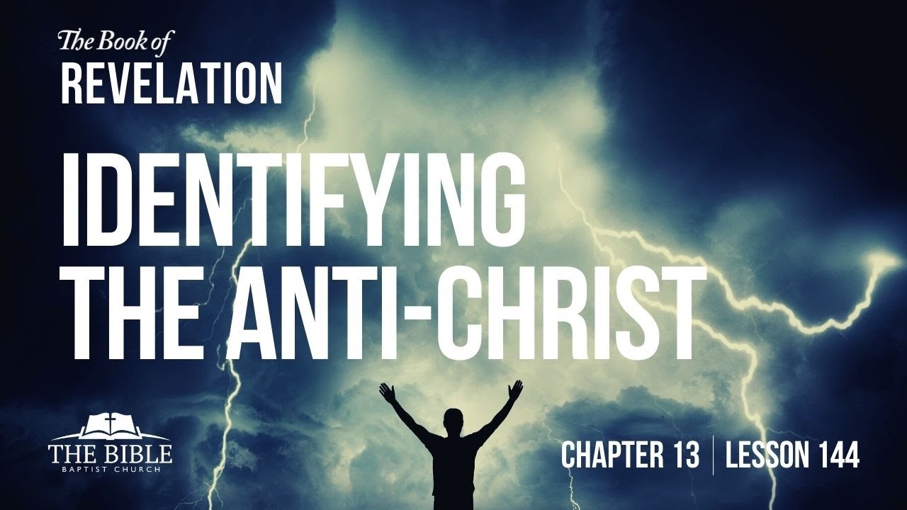 Identifying the Anti-Christ | Chapter 13 - Lesson 144