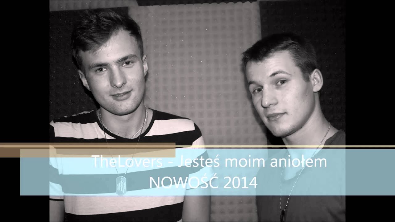 TheLovers - Jesteś moim Aniołem  NOWOŚC 2014