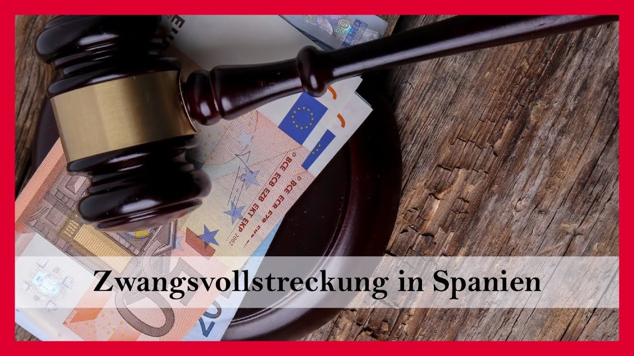 Zwangsvollstreckung in Spanien