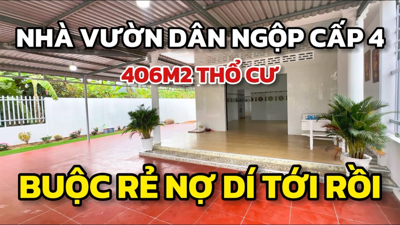 Nhà vườn dân ngộp bao lời rộng 406m2 đất thổ, giảm thêm 400tr, giá tốt gần TPHCM, có sân vị trí đẹp