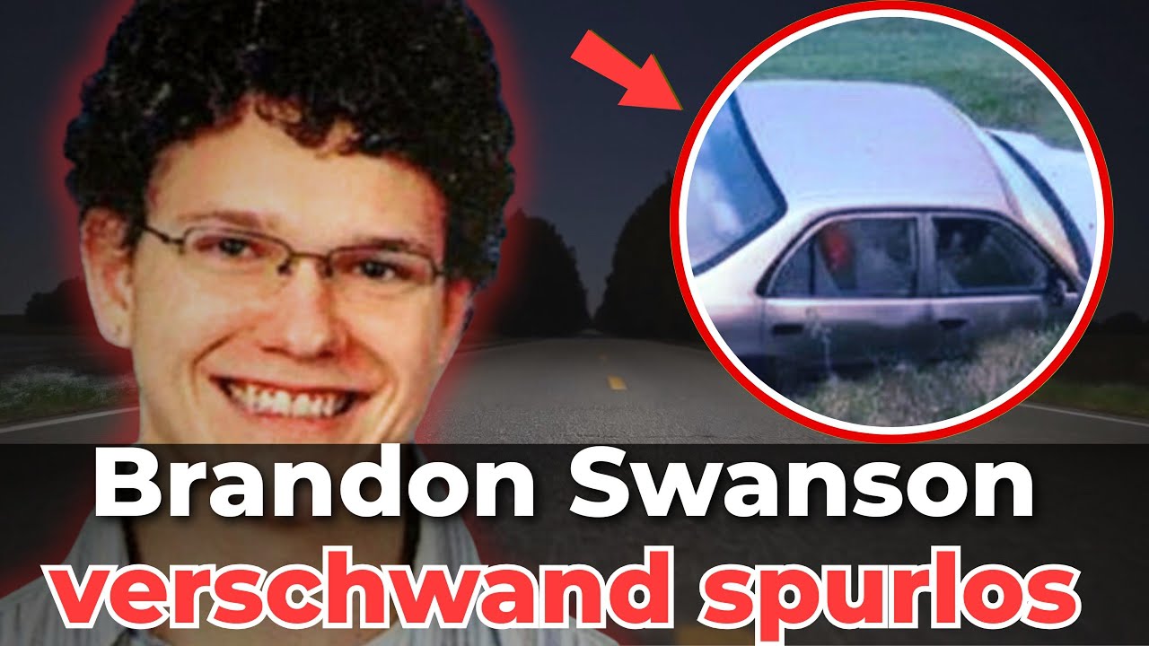 Das rätselhafte Verschwinden von Brandon Swanson – Ein ungelöster True Crime Fall