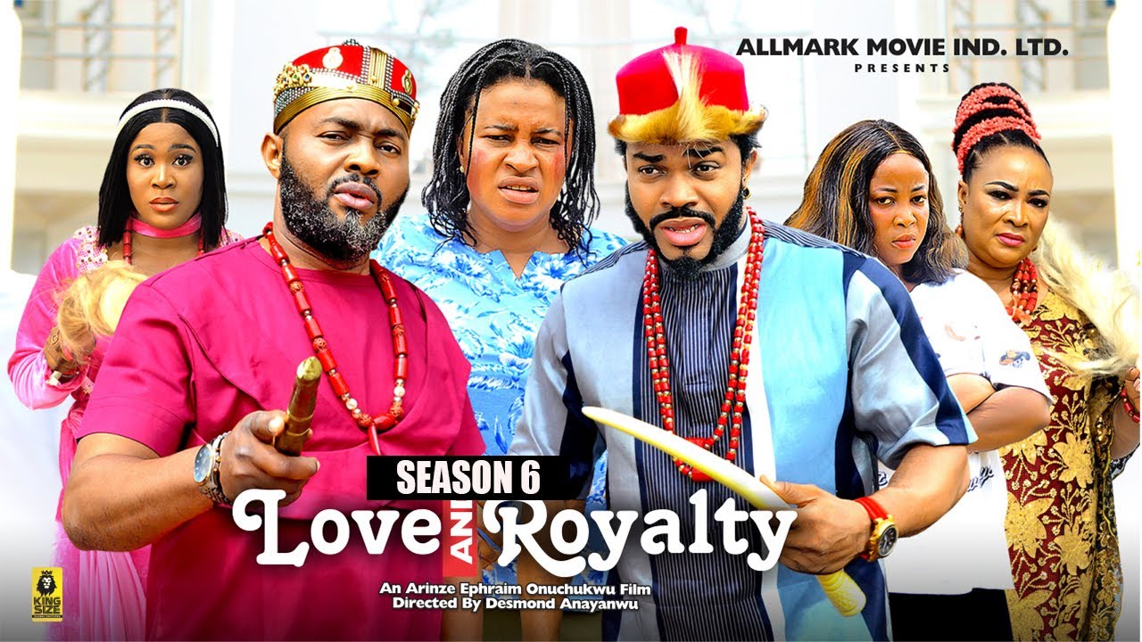 LOVE AND ROYALTY (SEASON 6){NEW TRENDING MOVIE}-2024 LATEST NIGERIAN NOLLYWOOD MOVIE