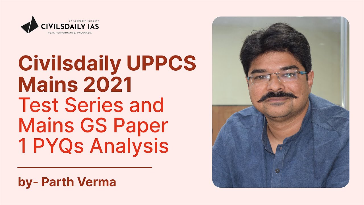UPPCS 2021 Mains Test Series And GS Mains Paper 1 PYQ Trend Analysis