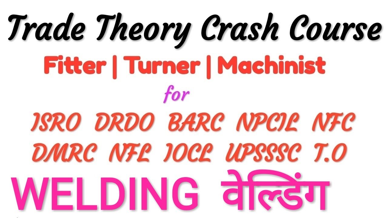 Welding वेल्डिंग | Fitter Turner Machinist | Trade Theory Crash Course #ISRO #DRDO #NPCIL #BARC #NFC