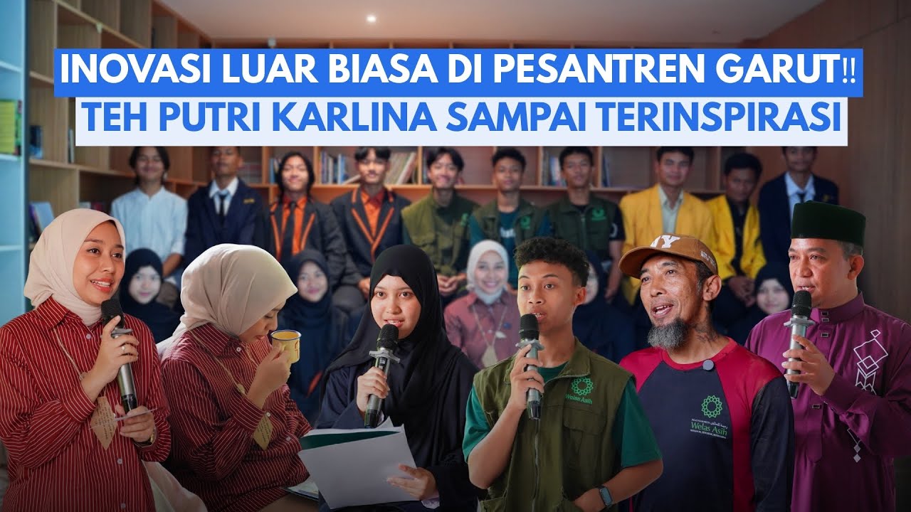INOVASI LUAR BIASA DI PESANTREN GARUT‼️TEH PUTRI KARLINA SAMPAI TERINSPIRASI