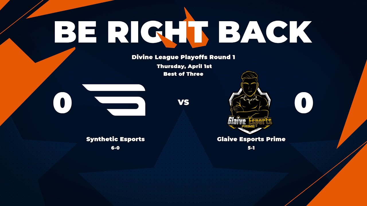 Risen Divine League (Round 1 Playoffs) - Synthetic Esports vs. Glaive Esports Prime