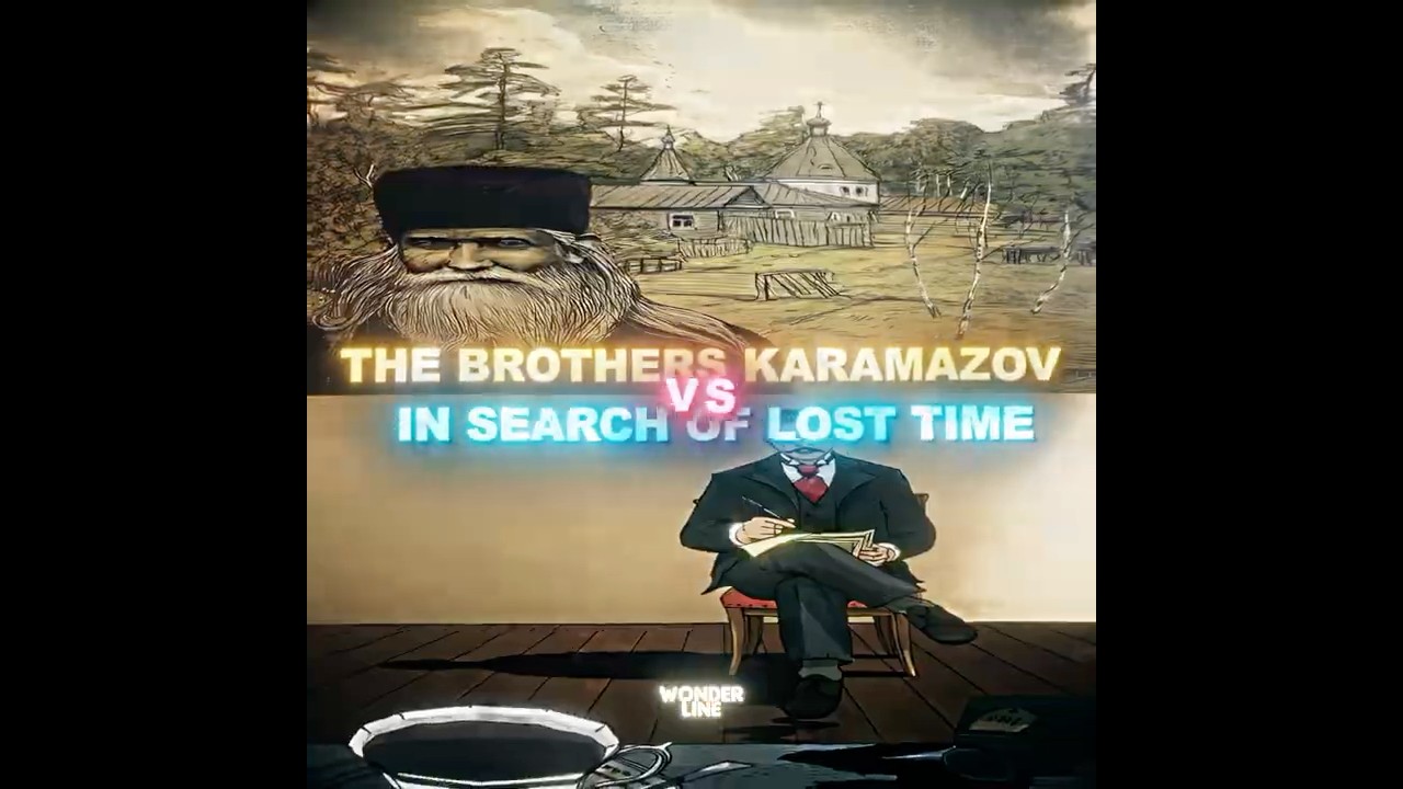 The Brothers Karamazov vs In Search of Lost Time / Fyodor Dostoevsky, Marcel Proust
