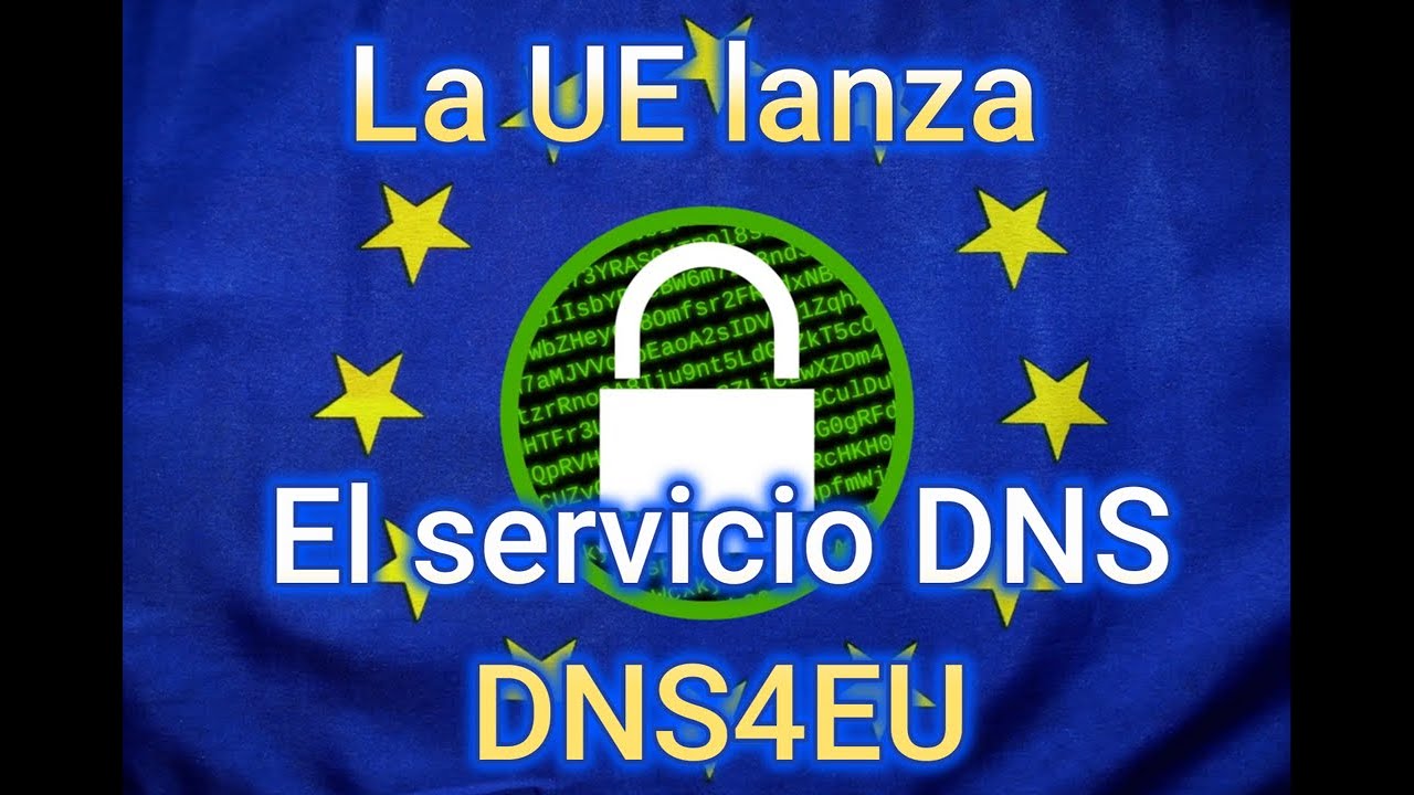 La Unión Europea Lanza DNS4EU su servicio de DNS