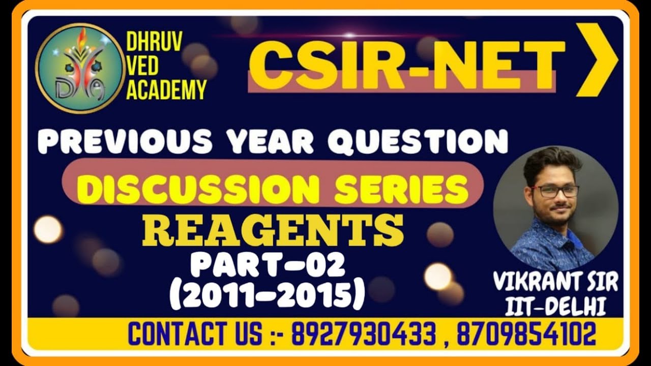 CSIR-NET PYQ DISCUSSION SERIES | REAGENTS  (PART-02) | BY VIKRANT SIR