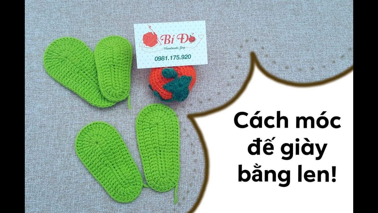 Bài 62: Hướng dẫn móc đế giày bằng len size 11.5cm và cách tăng size - Bí Đỏ handmade shop