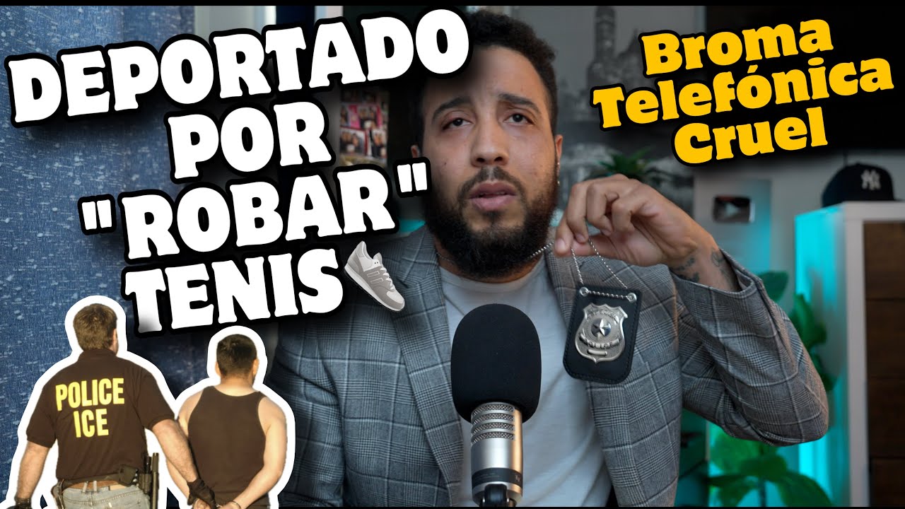 ''Deportado por Robar Tenis 👟'' (Broma Telefonica) CRUEL🤯