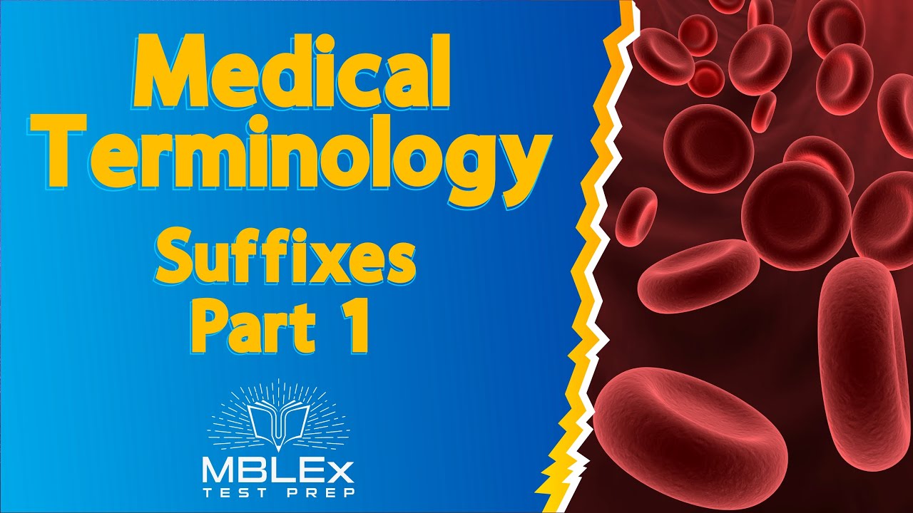 Medical Terminology - Suffixes, Part 1