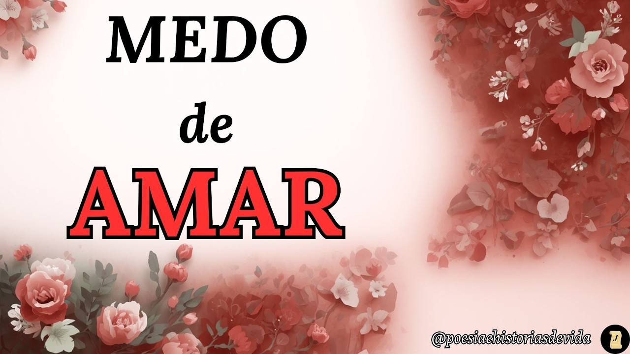 Medo de Amar ❤️Mensagem de Amor