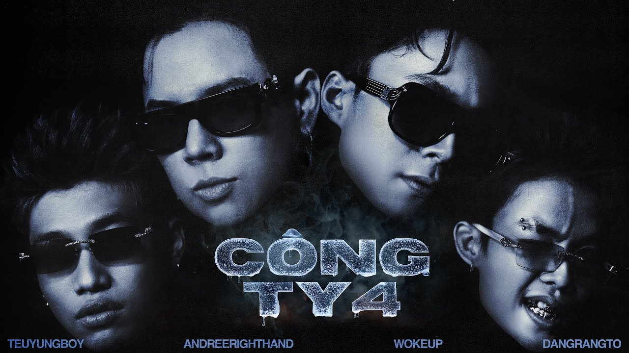 Andree Right Hand - Công Ty 4 ft. Dangrangto, TeuYungBoy, WOKEUP | Official MV