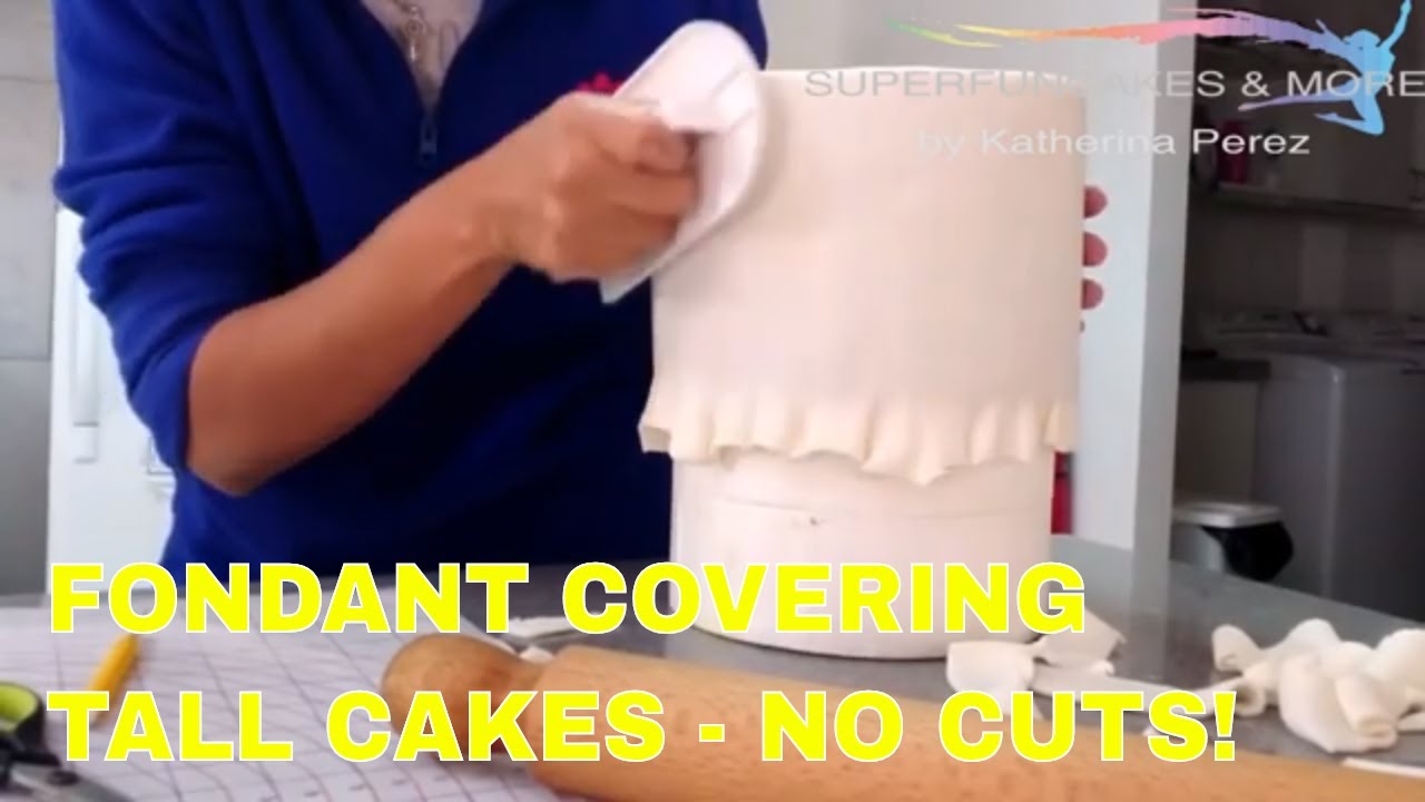 COVERING A TALL FONDANT CAKE