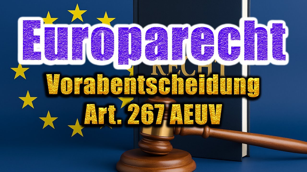 Vorabentscheidungsverfahren, Art. 267 AEUV - Europarecht 19