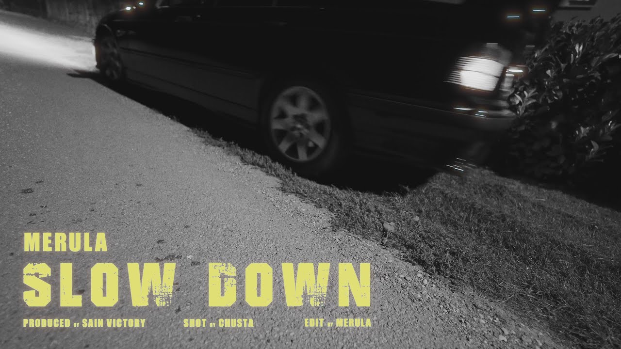 Merula - SLOW DOWN (Official Video)
