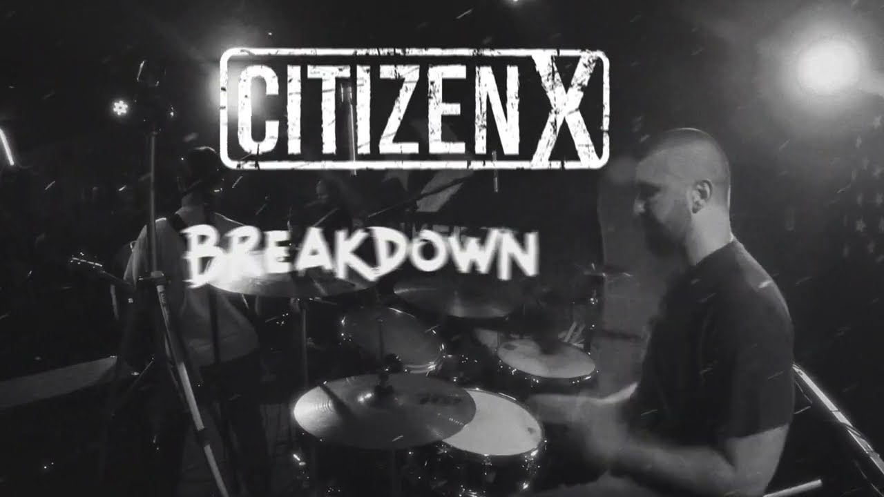 Citizen X - Breakdown (Official Lyric Video)