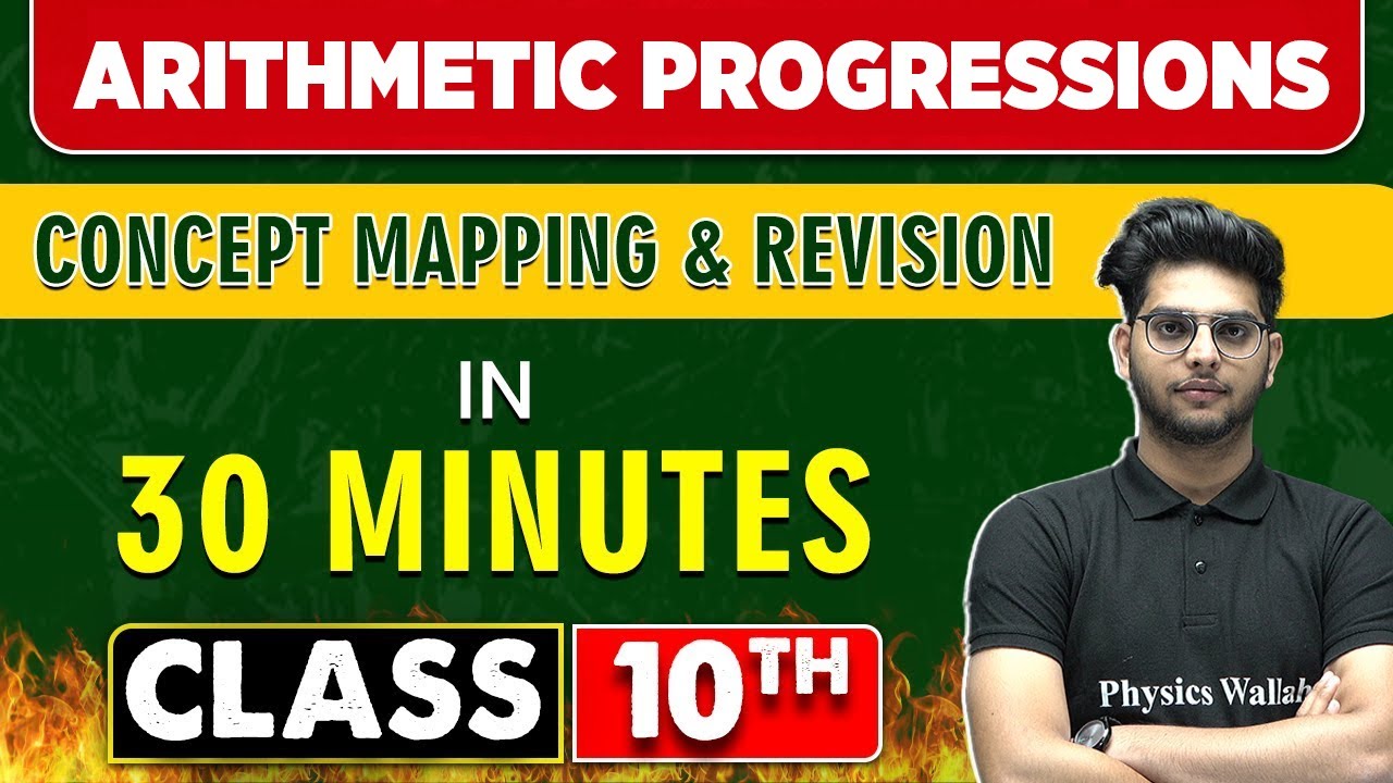ARITHMETIC PROGRESSIONS in 30 Minutes || Mind Map Series for Class 10th