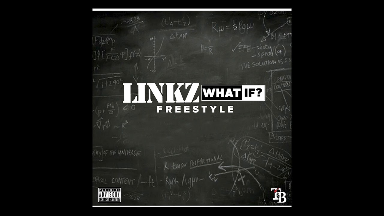 Linkz - What If (Freestyle)