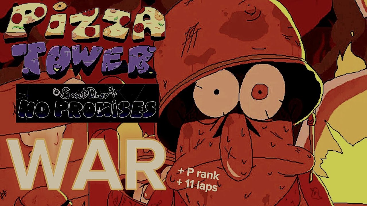 WAR P RANK + 11 LAPS (PIZZA TOWER scoutdigo: NO PROMISES)