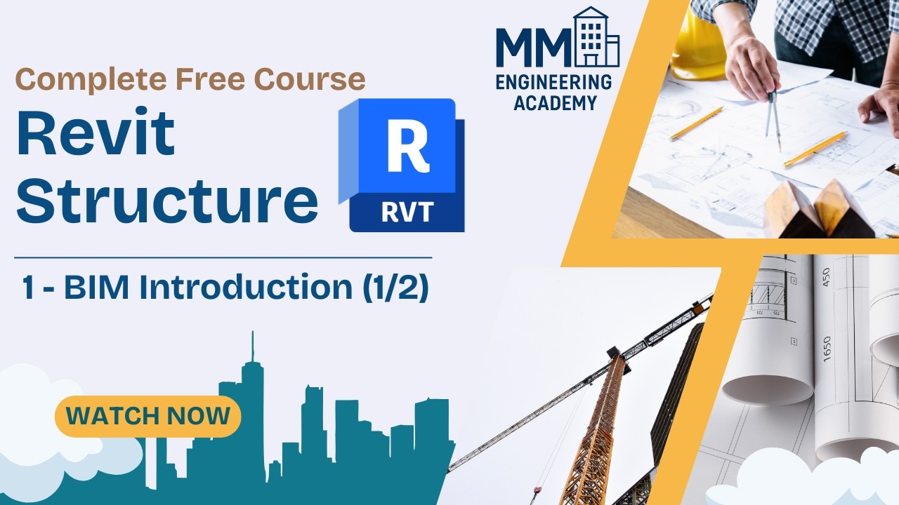 01 - Revit Structure Course - BIM Introduction (1/2)