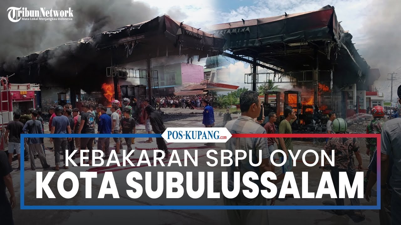 BREAKING NEWS - SPBU Oyon di Kota Subulussalam Terbakar