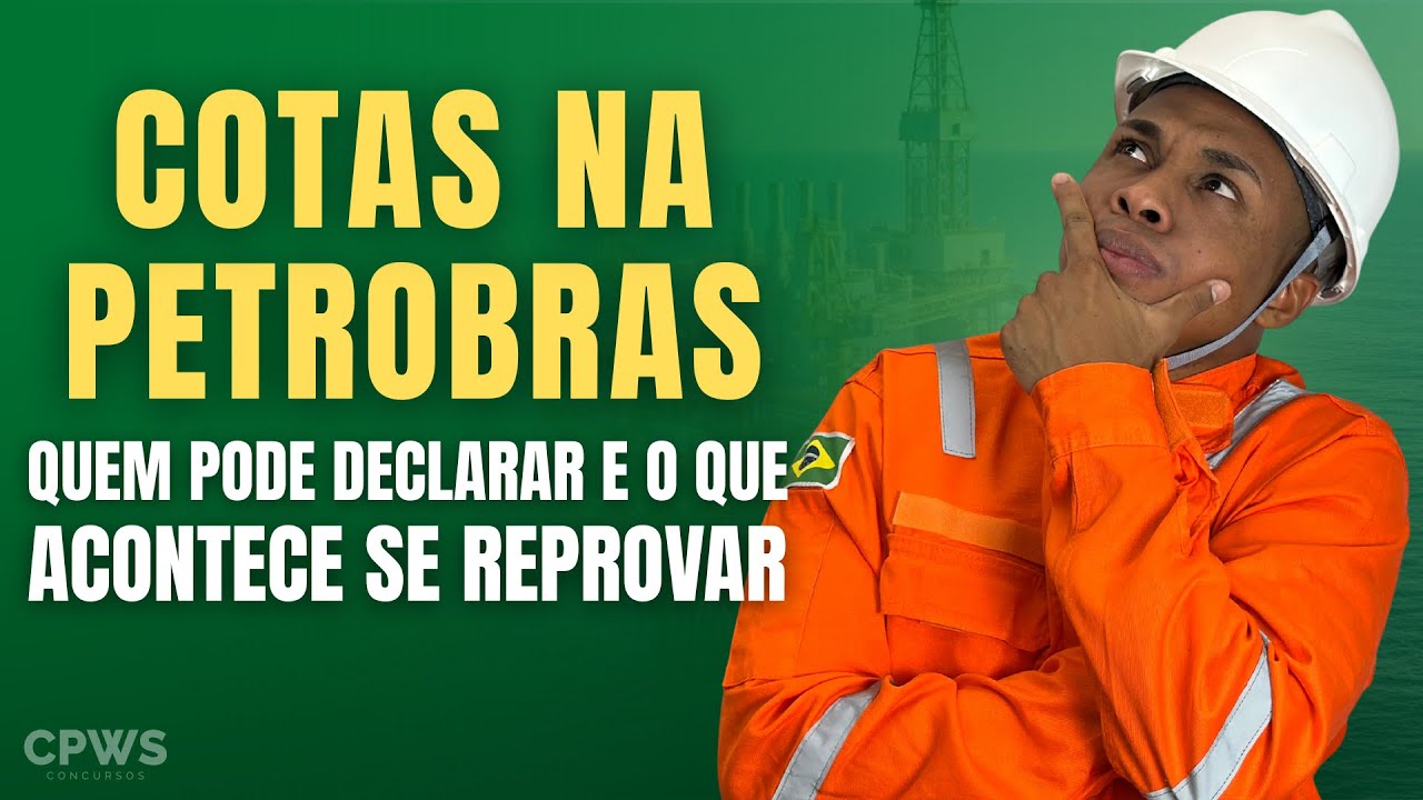 Você SABE como funcionam as cotas no CONCURSO PETROBRAS? Isso pode mudar sua aprovação! 🤯