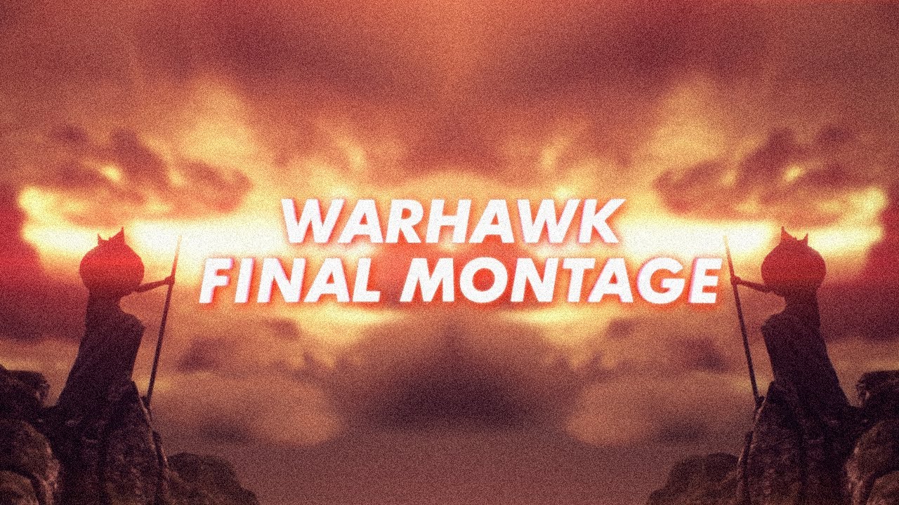 kamkam6 | WarhawK | Final montage