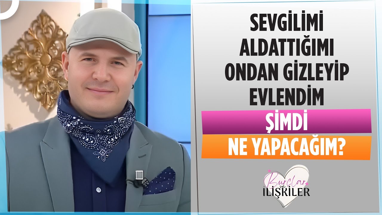 Adil Yıldırım'dan Önemli Tavsiyeler | Burçlar ve İlişkiler
