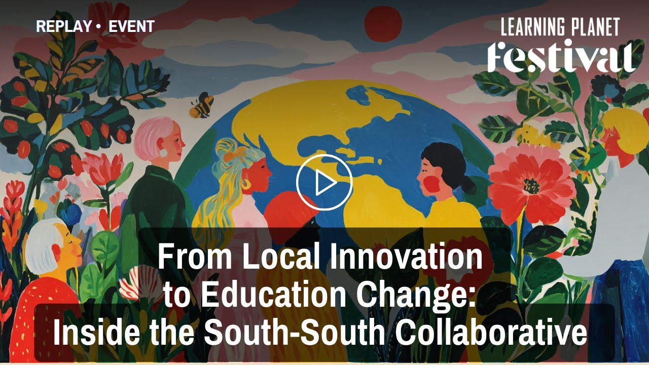 From Local Innovation to Education Change: Inside the South-South Collaborative