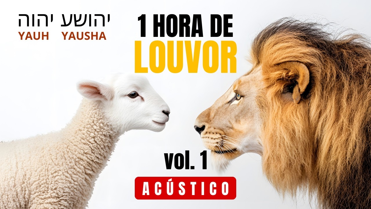 1 HORA DE LOUVOR A YAUH YAUSHA יהושע יהוה Vol 1