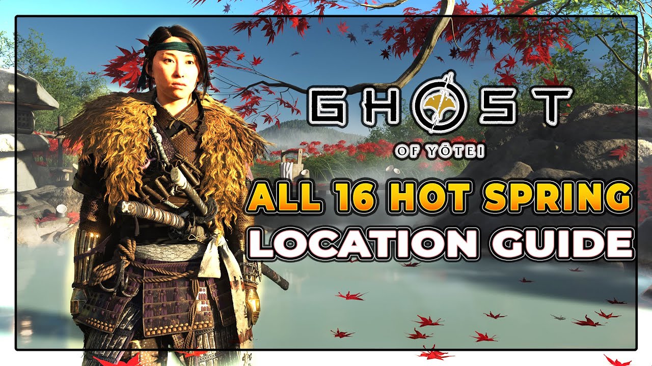 Ghost of Yōtei &ndash; All Hot Spring Locations Guide 100% Completion