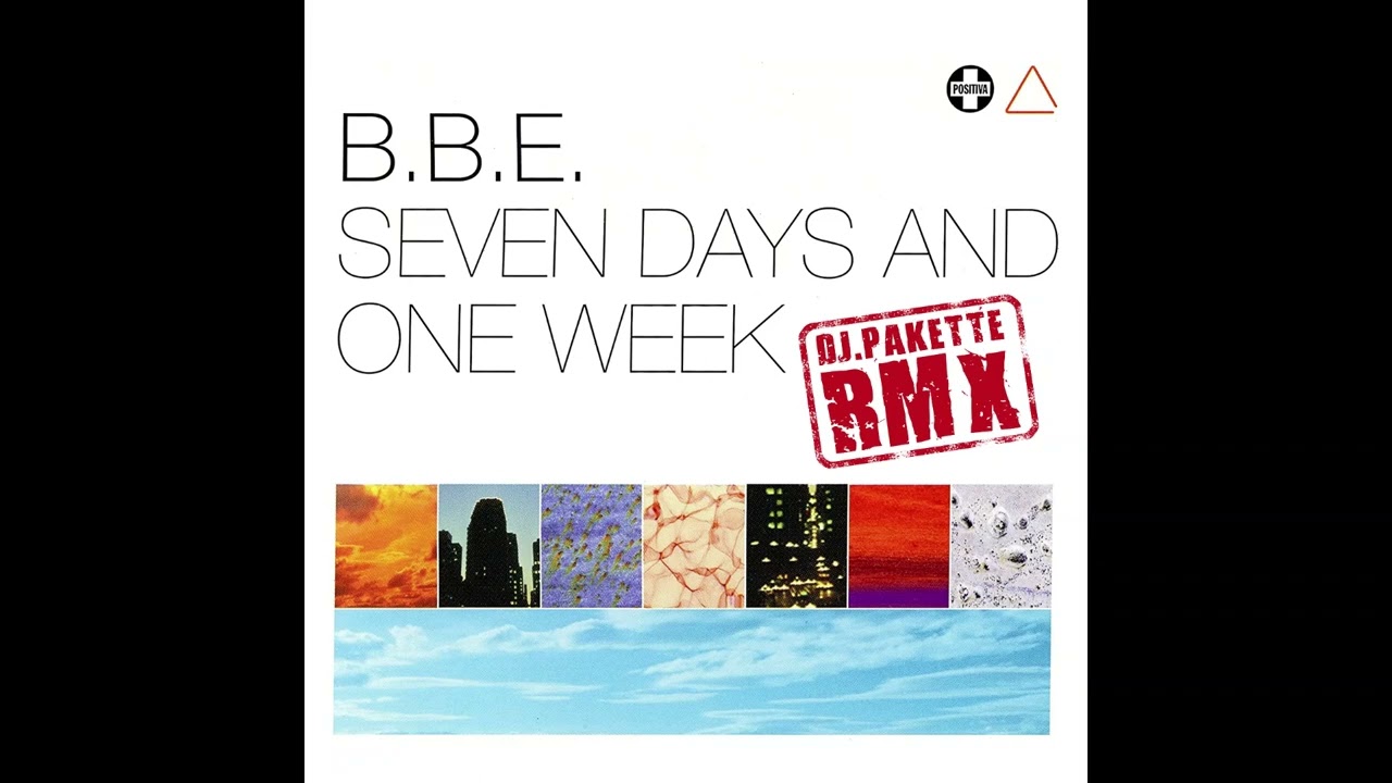 BBE - Seven Days and One Week (DJ Pakette RMX)