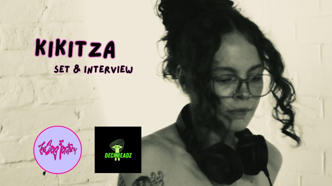 Kikitza @ The Bag Factory ~ & Interview ~ Deckheadz