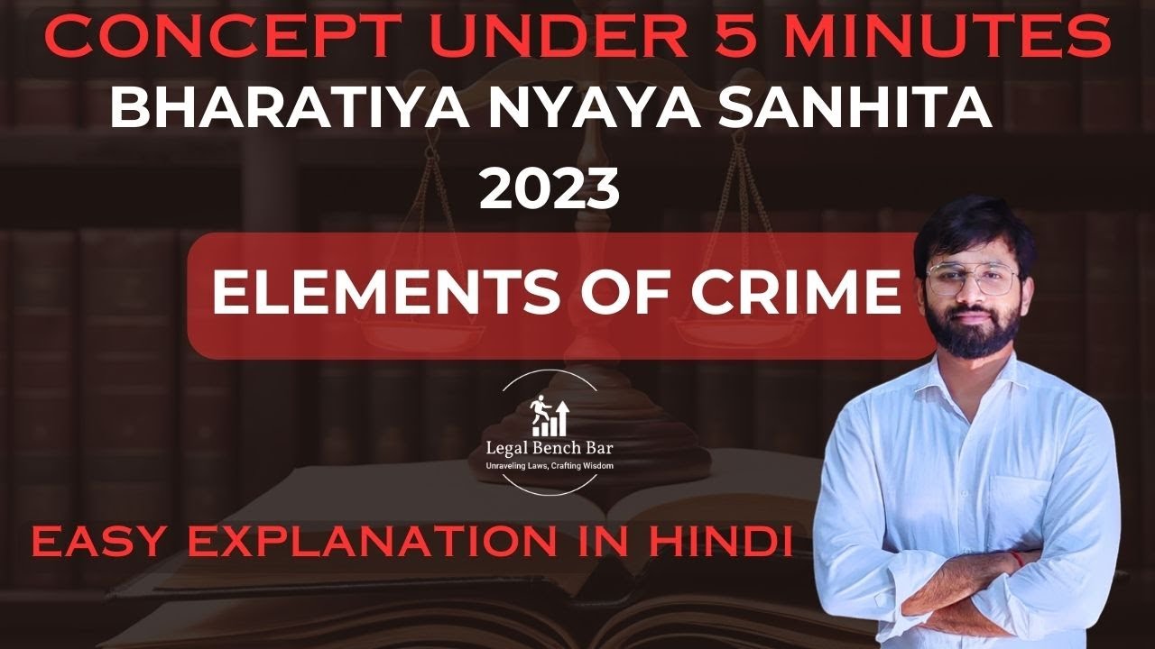 Elements of Crime ||Bharatiya Nyaya Sanhita 2023||#bns2023 #judiciary