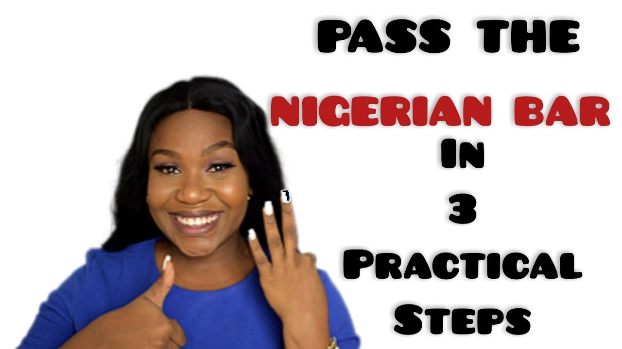 PASS THE NIGERIAN BAR EXAMS IN 3 PRACTICAL STEPS!!!