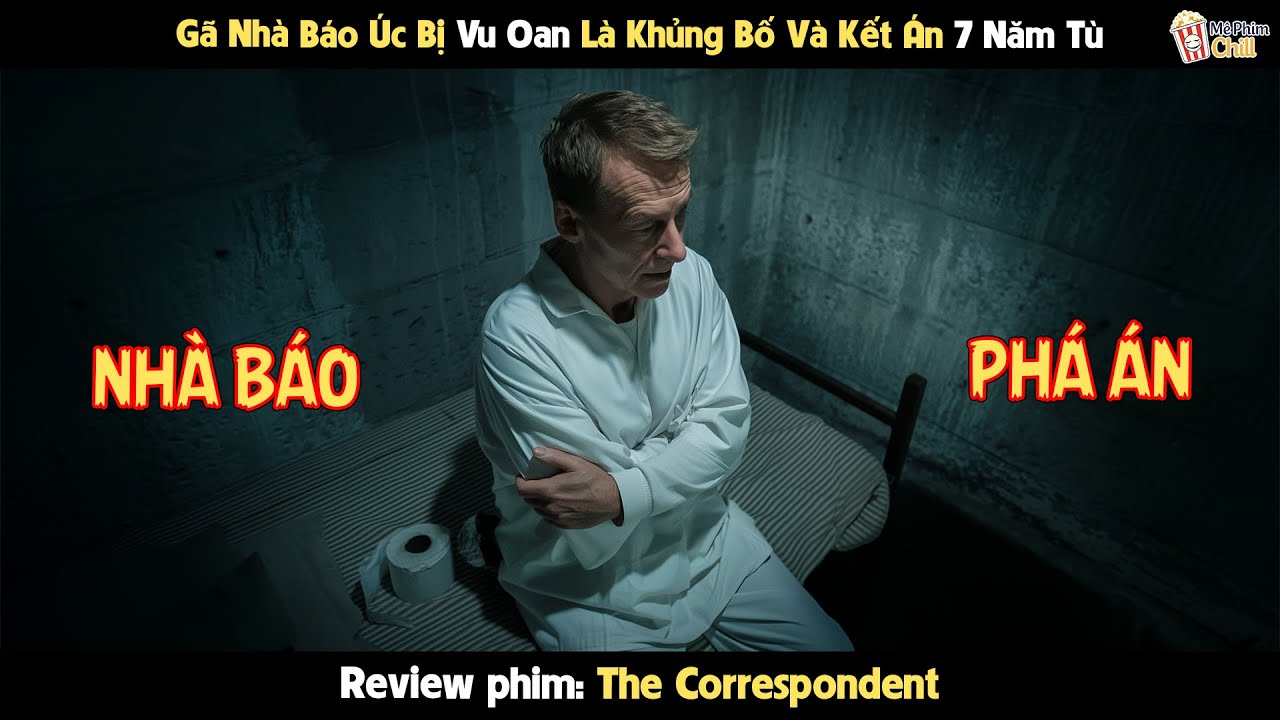 [Review Phim] Gã Nhà Báo Úc Bị Vu Oan Là Khủng Bố Và Kết Án 7 Năm Tù