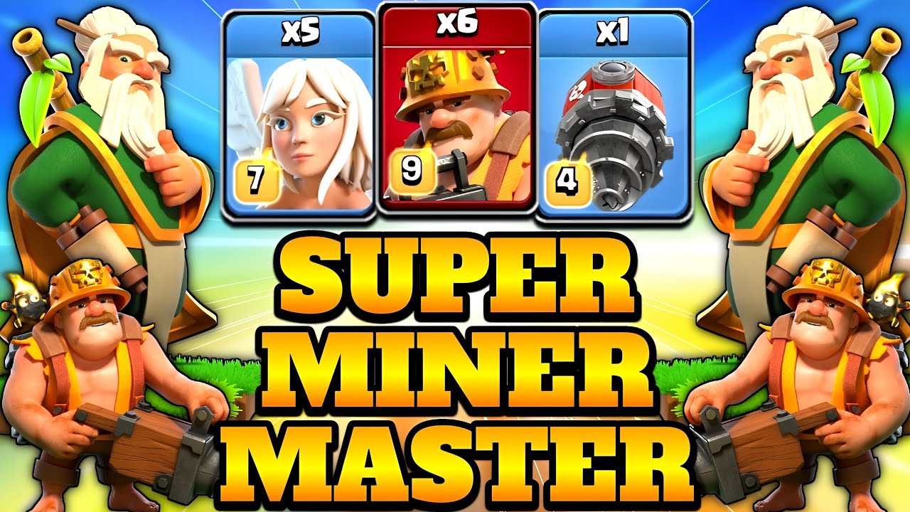 Super Miner Master Th15 Attack Strategy!! 6 Super Miner + 5 Healer + Battle Drill - Clash of Clans