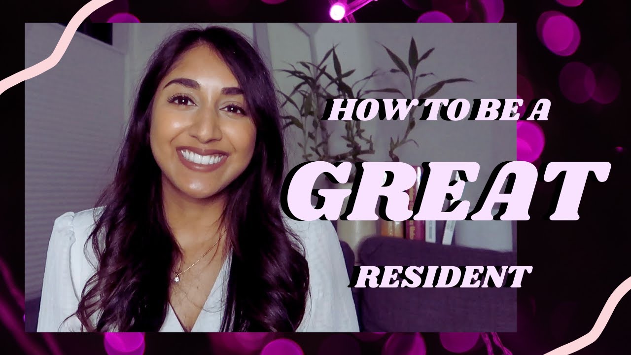 Easy ways to be a 🌟GREAT🌟 Resident | Intro to Residency