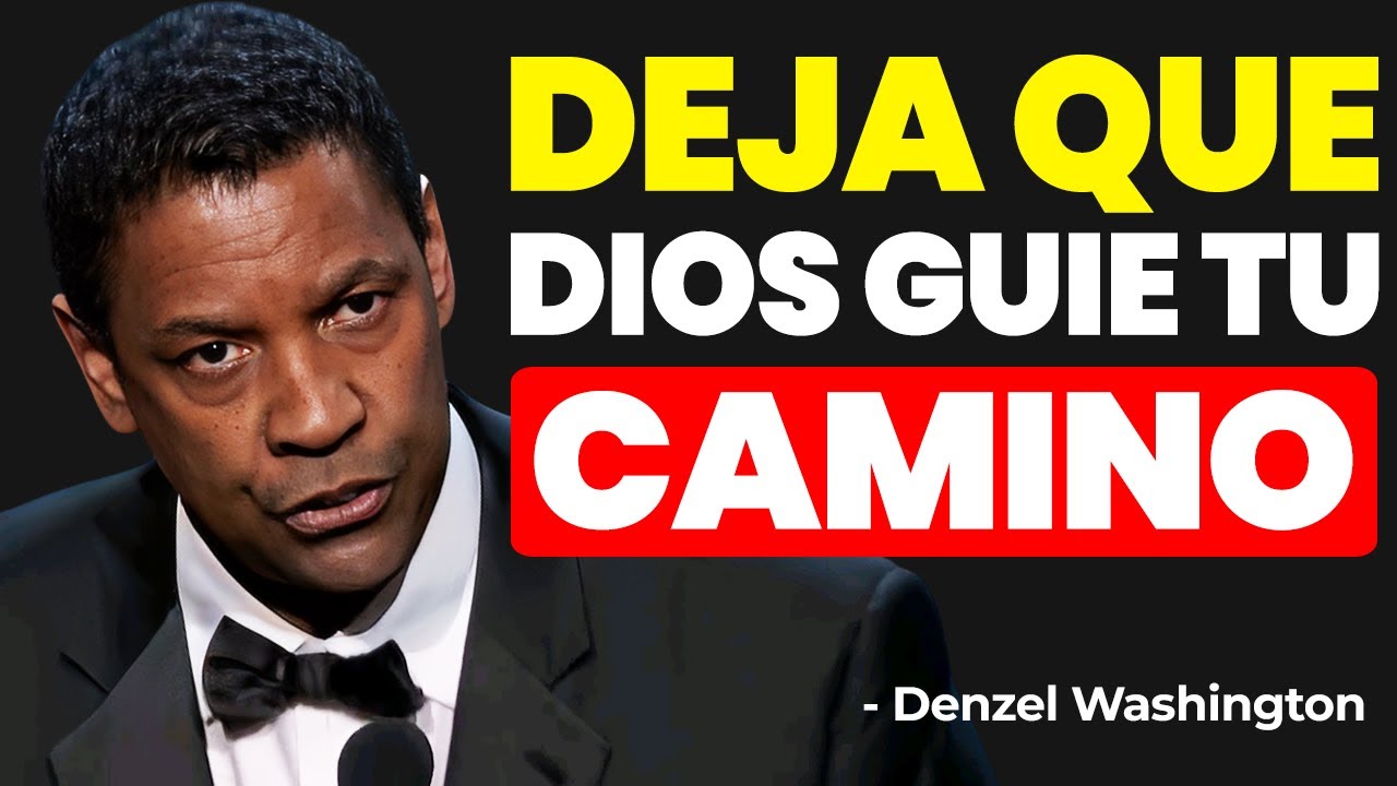 DIOS TE MOSTRARÁ EL CAMINO A TU PROPÓSITO - Discurso Motivacional Denzel Washington