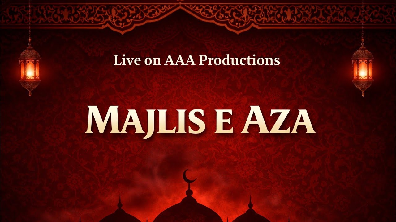 Majlis e Aza | Maahe Ramzan 