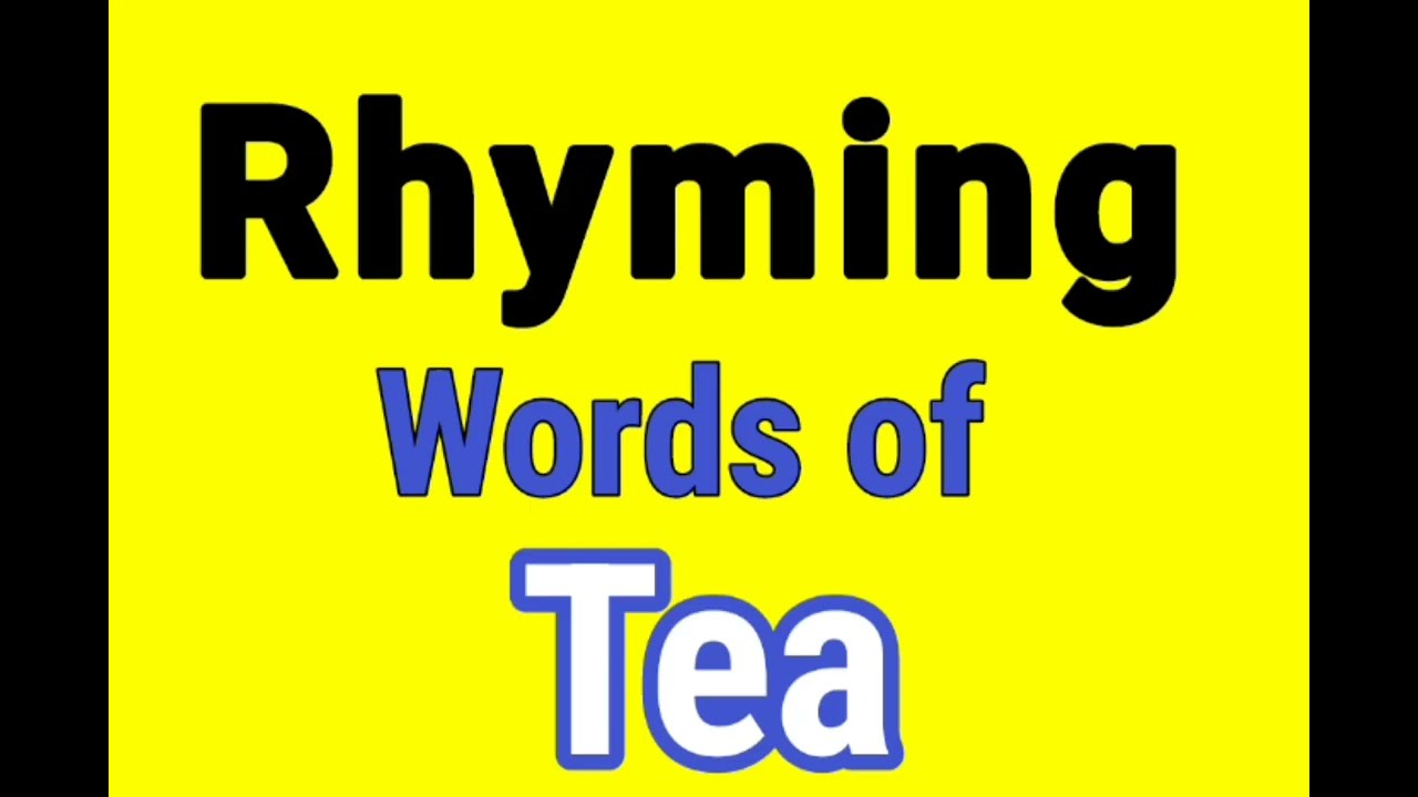 TEA rhyming words | Rhyming words of TEA | TEA ka rhyming word | Rhyming Words