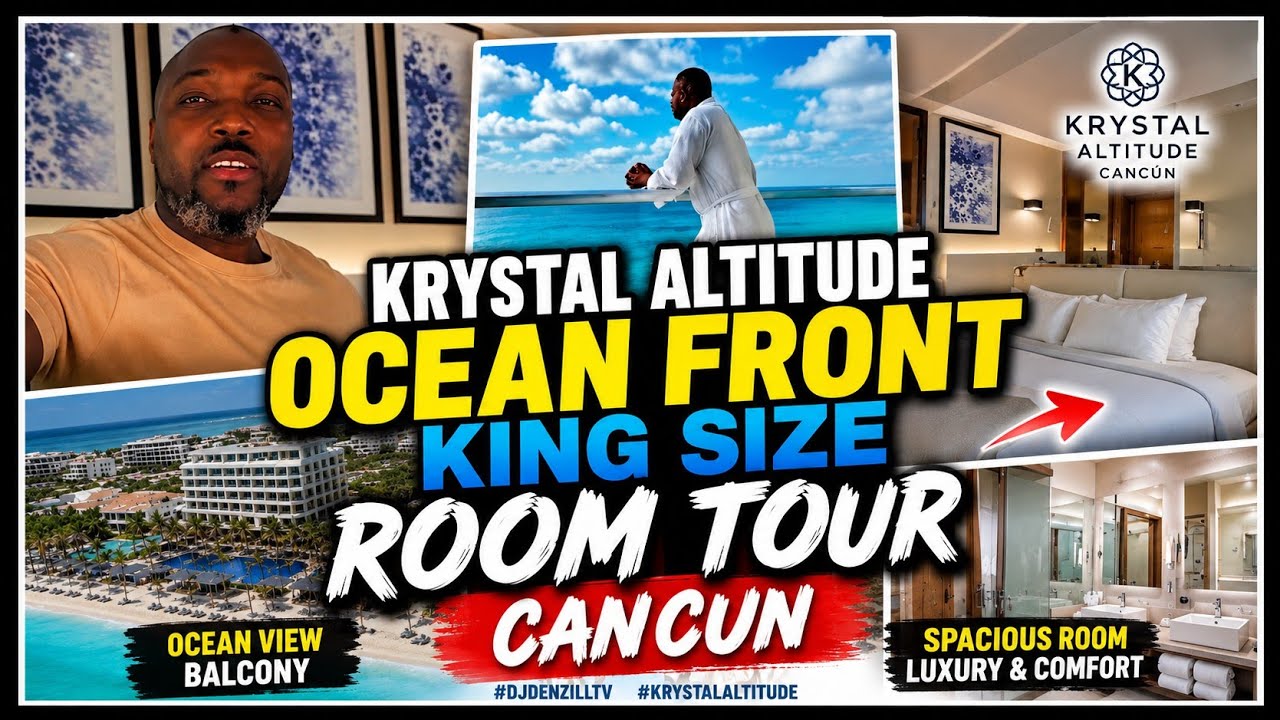 KRYSTAL ALTITUDE OCEAN FRONT ROOM TOUR CANCUN 2025 #djdenzilltv #aircanadavacations