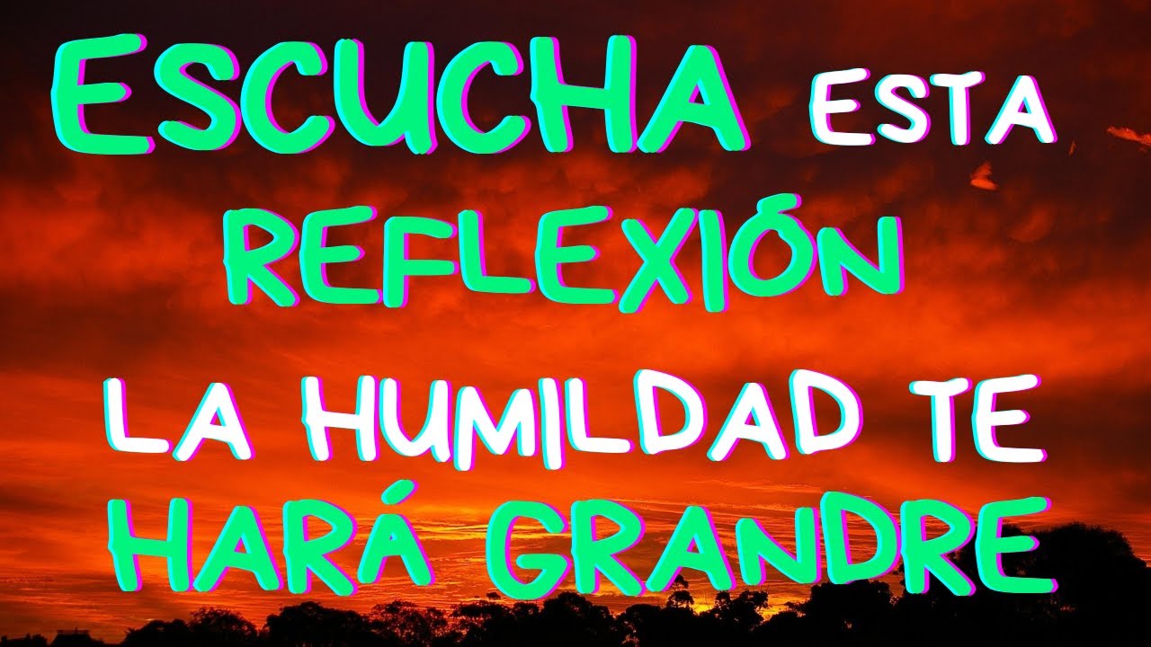 La Humildad: El Valor Silencioso que Puede Cambiar Tu Vida | Reflexión, Gratitud, Motivación